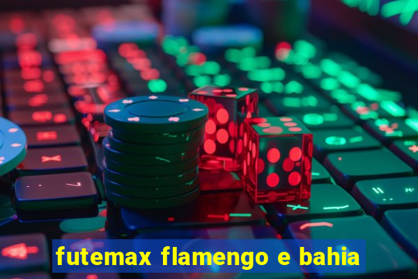 futemax flamengo e bahia